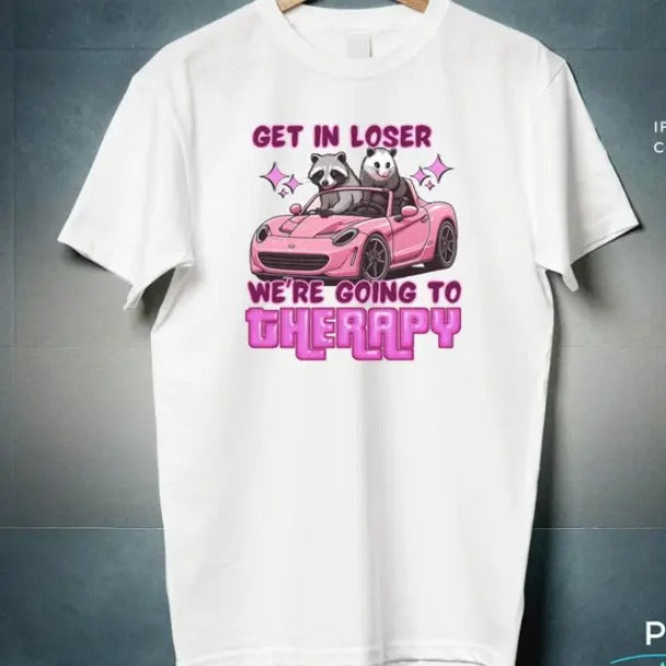 Get In Loser We Going Therapy Raccoon Funny Shirt Meme Shirt Hoodie, Sweatshirt | HypeCrazeTee.com