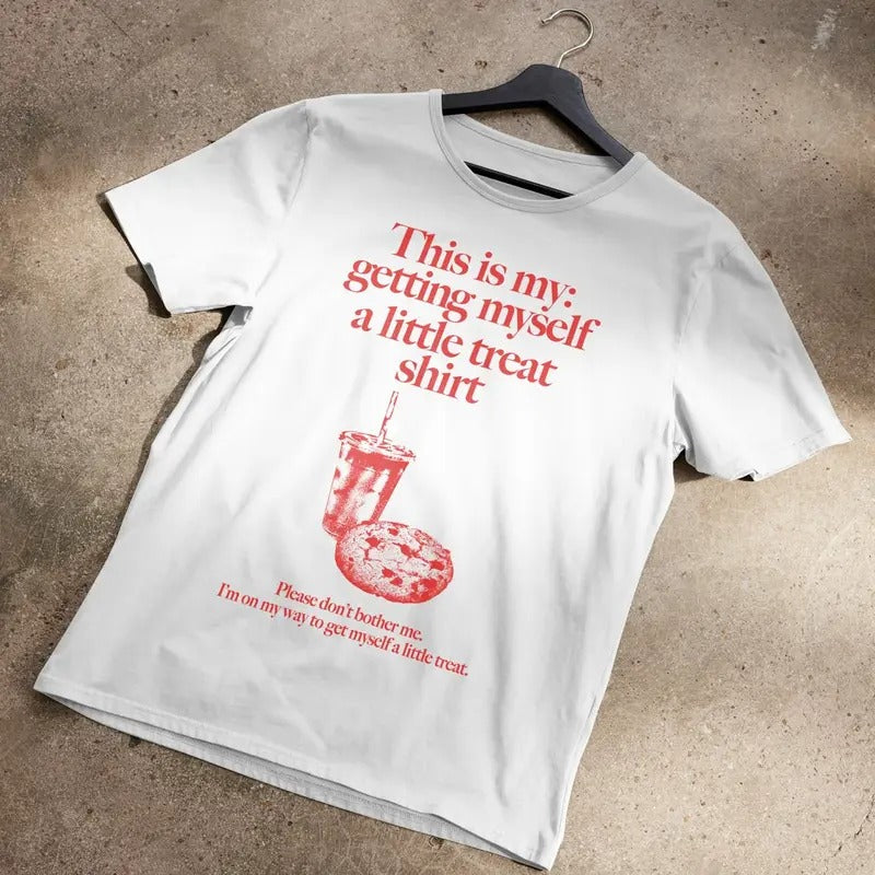 Getting Myself a Little Treat T-Shirt Hoodie, Sweatshirt | HypeCrazeTee.com