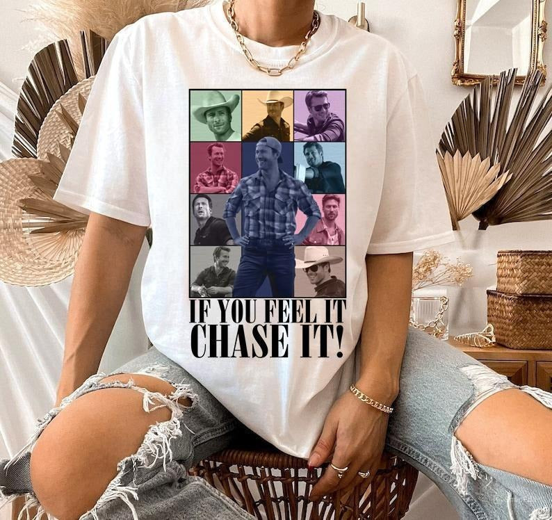 Glen Powell As Tyler Owens Twisters 2024 Eras Tour Shirt If You Feel Chase T-Shirts, Hoodie, Sweatshirt