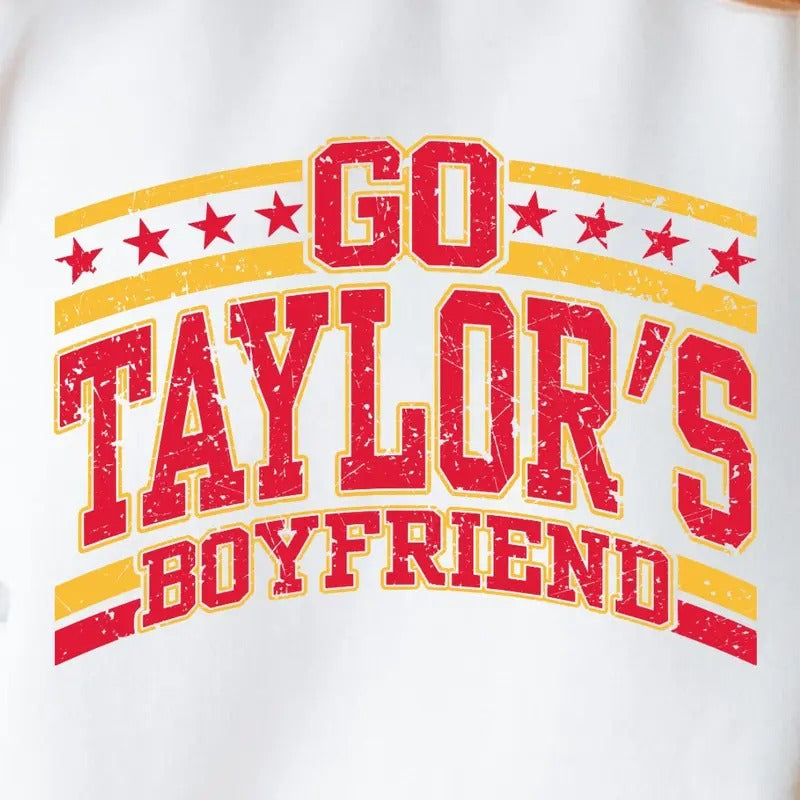 Go Taylor's Boyfriend White Unisex Gildan Sweatshirt T-Shirts, Hoodie | HypeCrazeTee.com