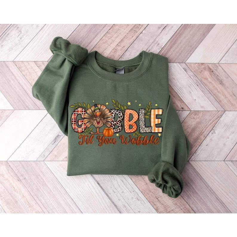 Gobble Gobble Til You Wobble Sweatshirt, Tshirt, Turkey Shirt,Gift For Thanksgiving, Funny Turkey Sweatshirt,Thanksgiving...