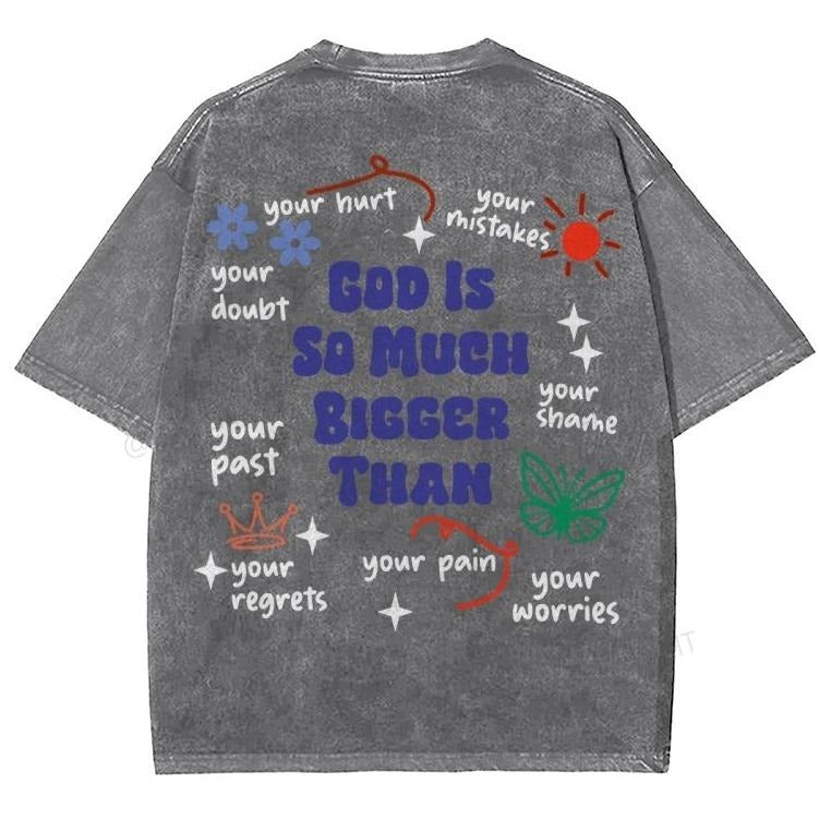 God Is So Much Bigger Than Washed Christian Jesus Vintage 90s Cotton Top Mineral Color T-Shirts, Hoodie, Sweatshirt