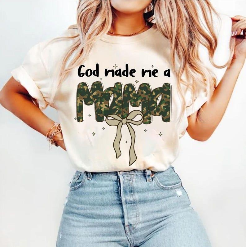 God Made Me Mama T-shirt, Coquette Bow, Camo Mama, Mother Day Gift Hoodie, Sweatshirt | HypeCrazeTee.com