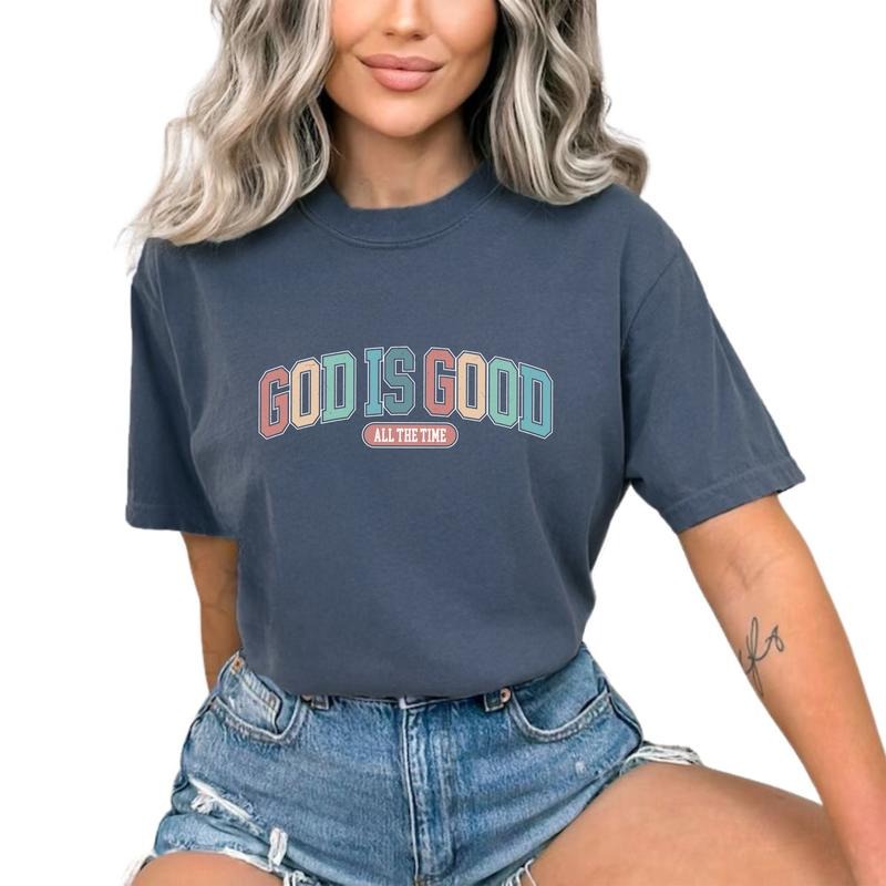 God is Good All The Time Shirt, God Lover Graphic Printed Tee, Christian Unhinged Shirt, God Is Good Graphic T-shirt,...