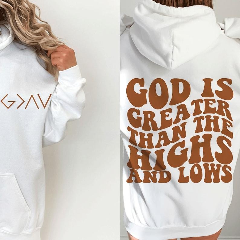 God is Greater Than the Highs and Lows Sweatshirt Bible Quote Sweatshirt , Faith Sweatshirt, Religious  T-shirt, sweater...
