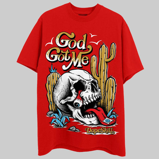 Red Collection DopeSkill Red T-shirt God Got Me Graphic