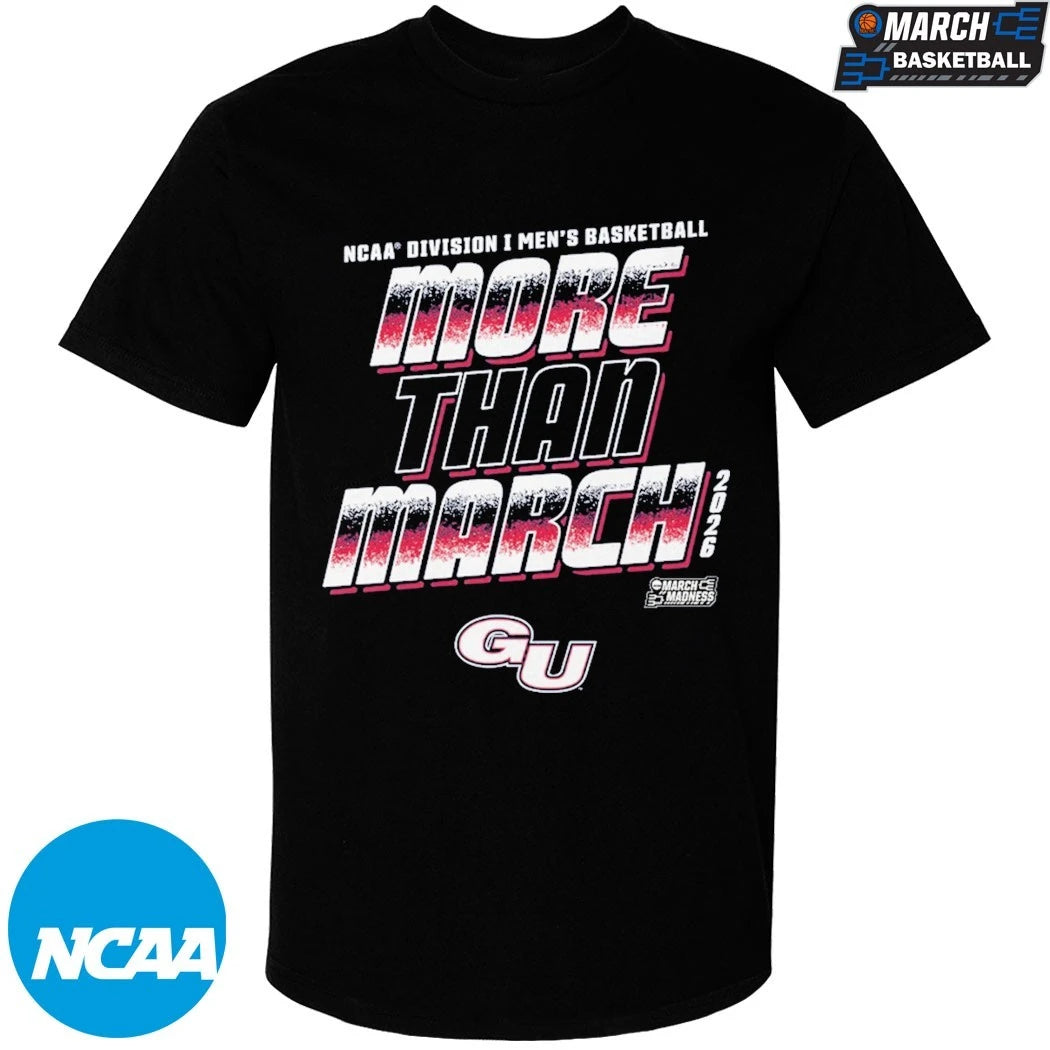 Gonzaga Bulldogs More Than March NCAA Division I Men’s Basketball March Madness 2026 T-shirts