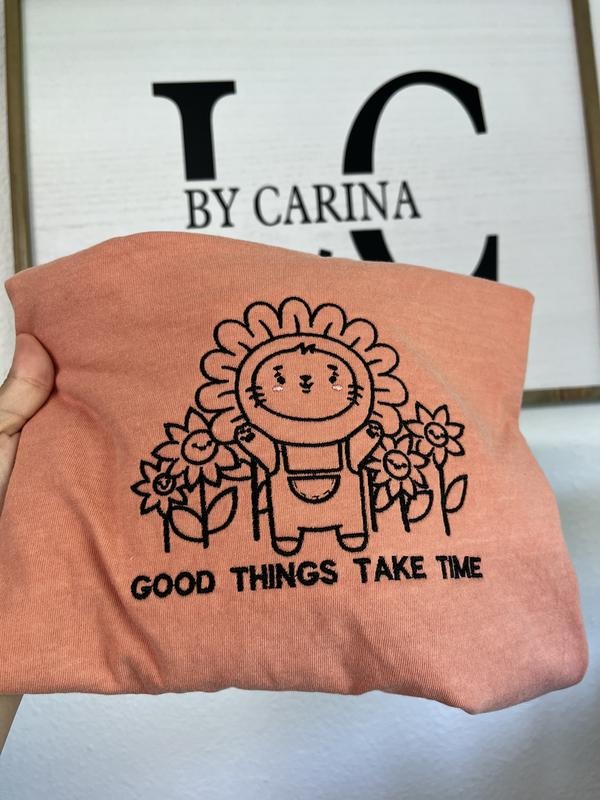 Good Things Take Time Embroidered T-Shirt | Positive Quote Tee | Cute Flower Shirt | Wholesome Gift | Slow Living...