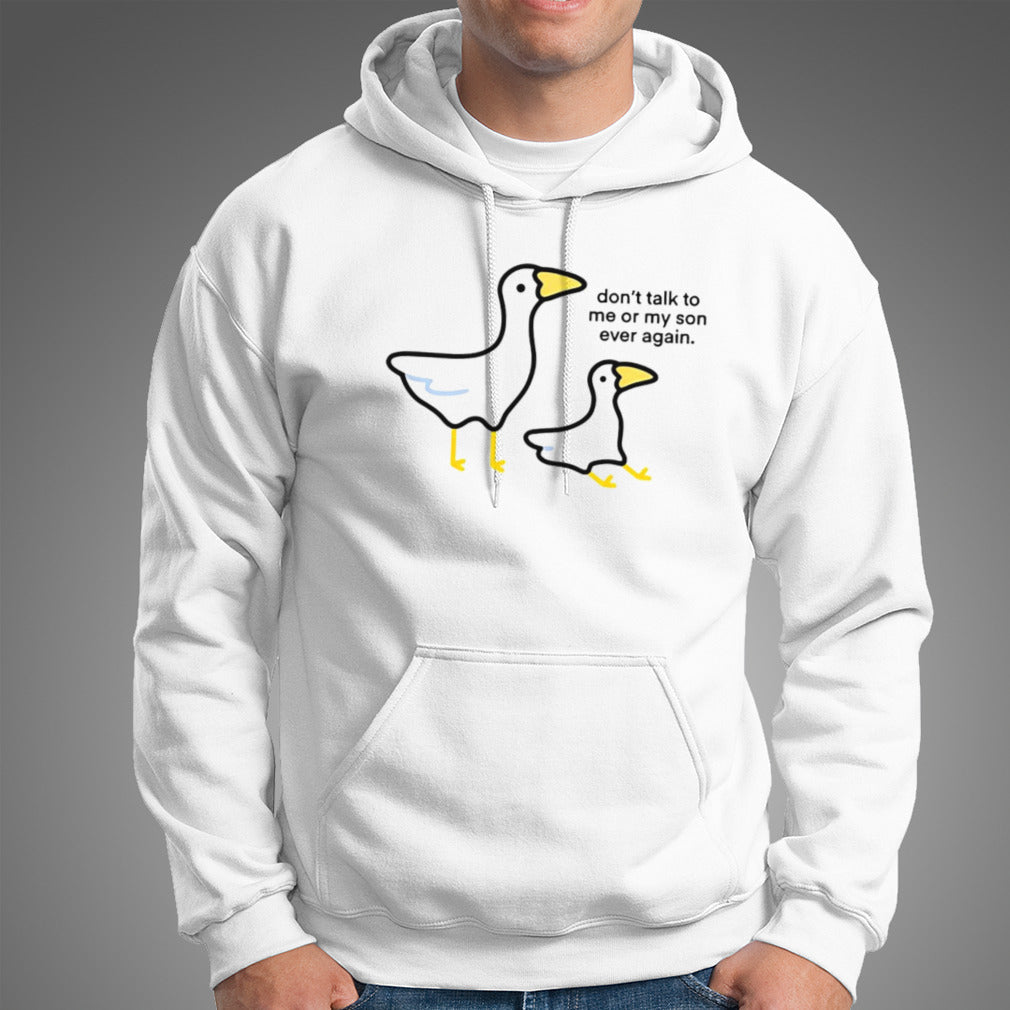 Goose donâ€™t talk to me or my son ever again shirt