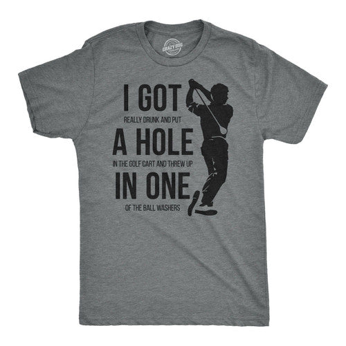 Got A Hole In One Funny Man's T-Shirt Tee