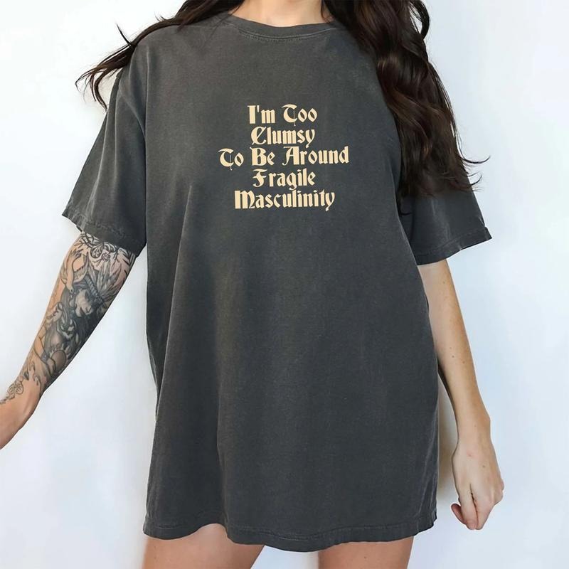 Gothic I'm Too Clumsy To Be Around Fragile Masculinity Comfort Colors Shirt, Feminist Vintage Graphic Tee, Feminism Retro...