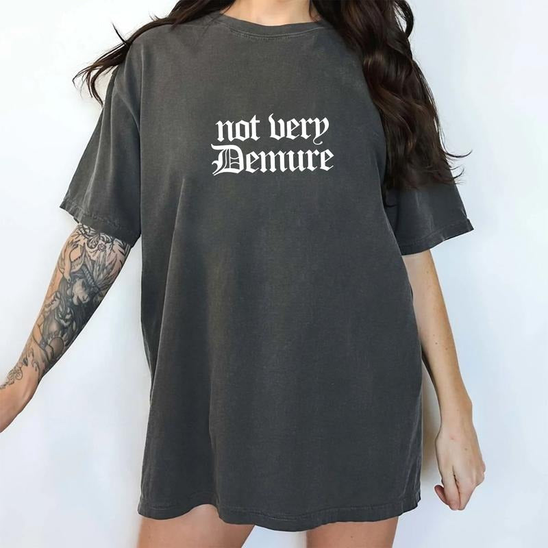Gothic Not Very Demure Comfort Colors Shirt, Funny Not Very Mindful Unhinged Tees, Funny Not Demure Vintage Oversized...