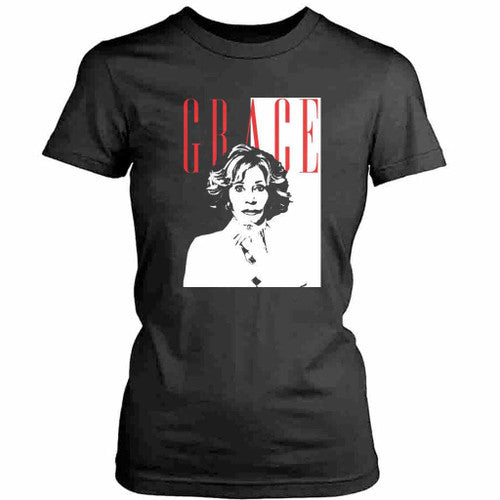 Grace Hanson Grace And Frankie Scarface Parody Womens T-Shirt Tee