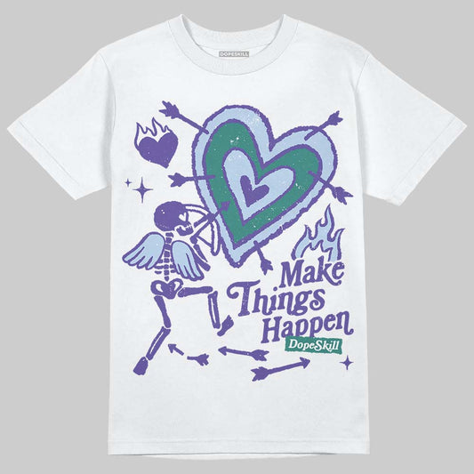 Grape 5s DopeSkill T-Shirt Make Things Happen Graphic