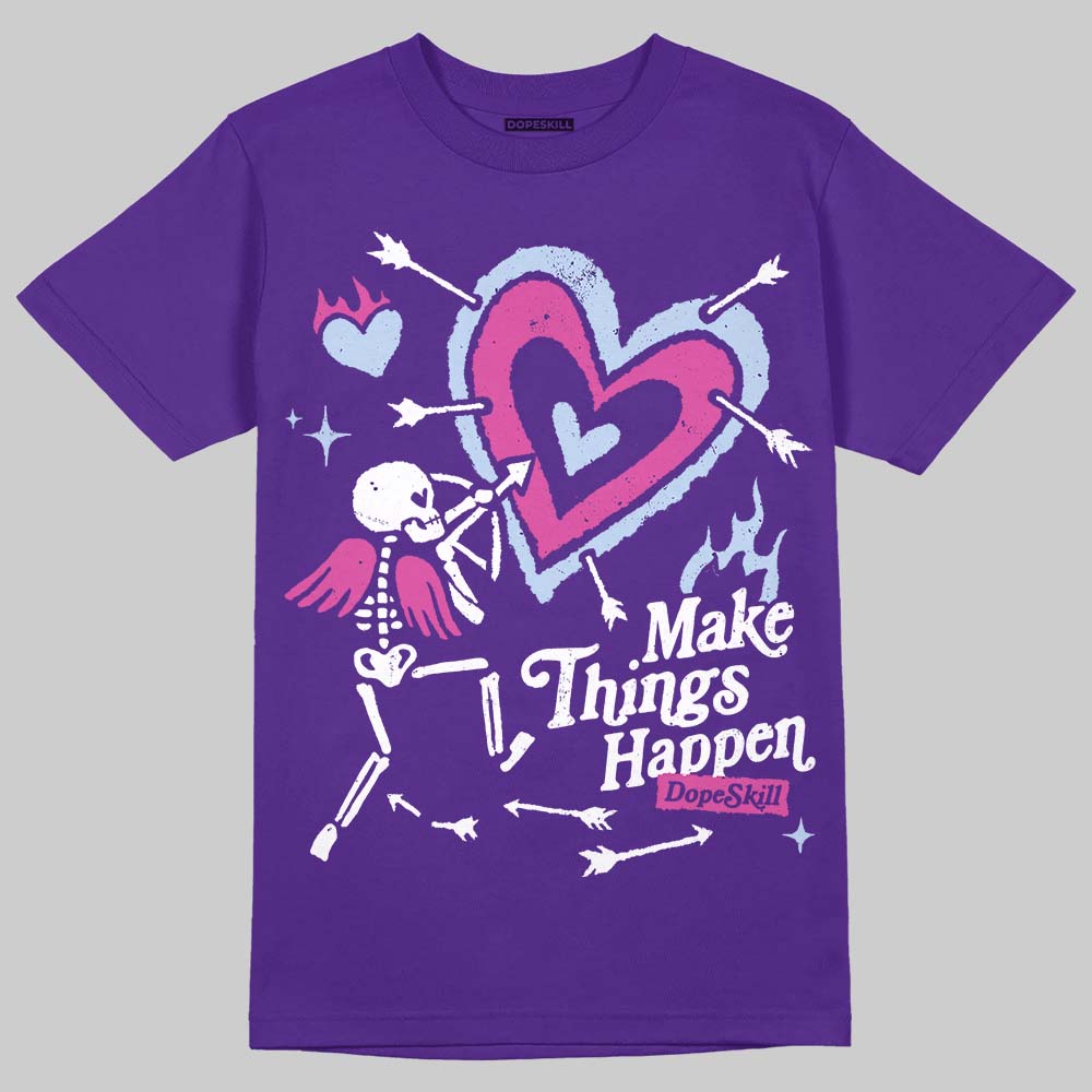Grape 5s DopeSkill T-Shirt Make Things Happen Graphic