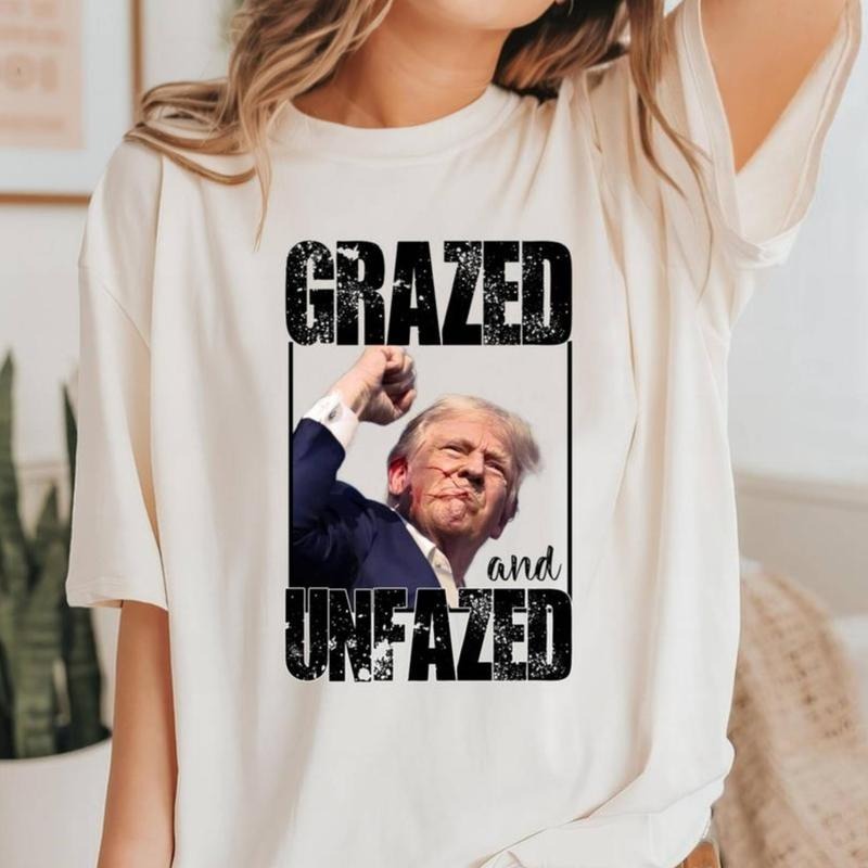 Grazed and Unfazed Donaald Trum Shirt Trum Fist Pump Shot At T Shirt, Trum for President Tee, Trum 2024 T Shirt Top...