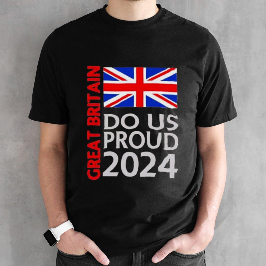 Great Britain do us proud 2024 shirt