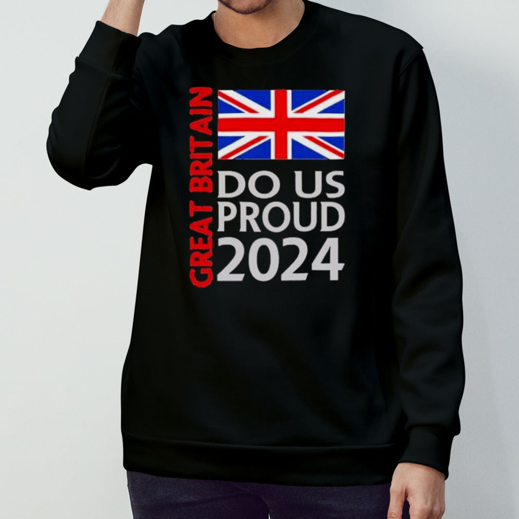 Great Britain do us proud 2024 shirt