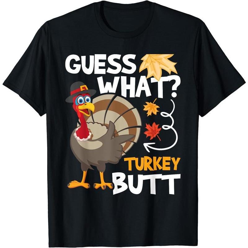 Guess What - Turkey Thanksgiving Fall Autumn Holiday T-Shirt Hoodie, Sweatshirt | HypeCrazeTee.com