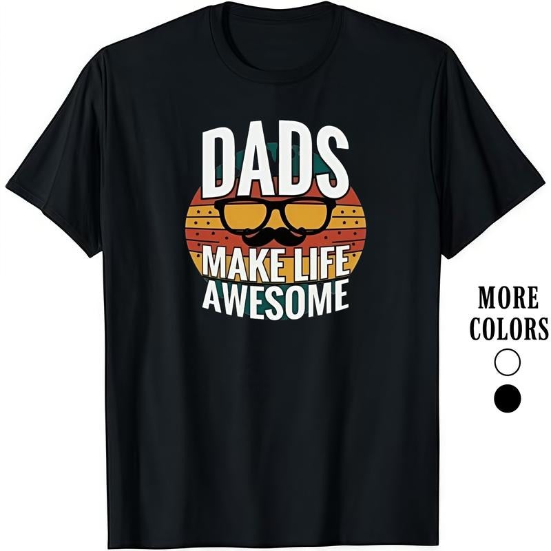 HAGBDH Fashion Designer T-Shirts - Cotton Graphic Tees with Dads Make Life Awesome Tee