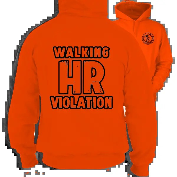 HR Violation -  Safety Orange Hoodie Work Gear - Cotton Poly Premium Blend - Funny, Sarcastic Designs For Blue Collar...