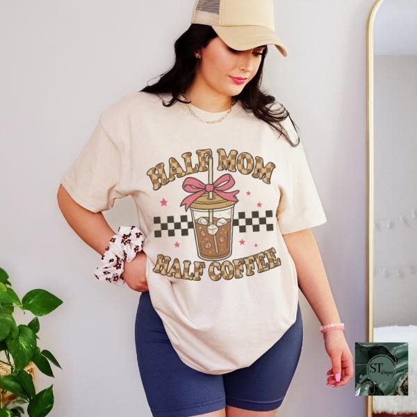 Half Mom Half Coffee Sand Fit T-Shirts, Hoodie, Sweatshirt