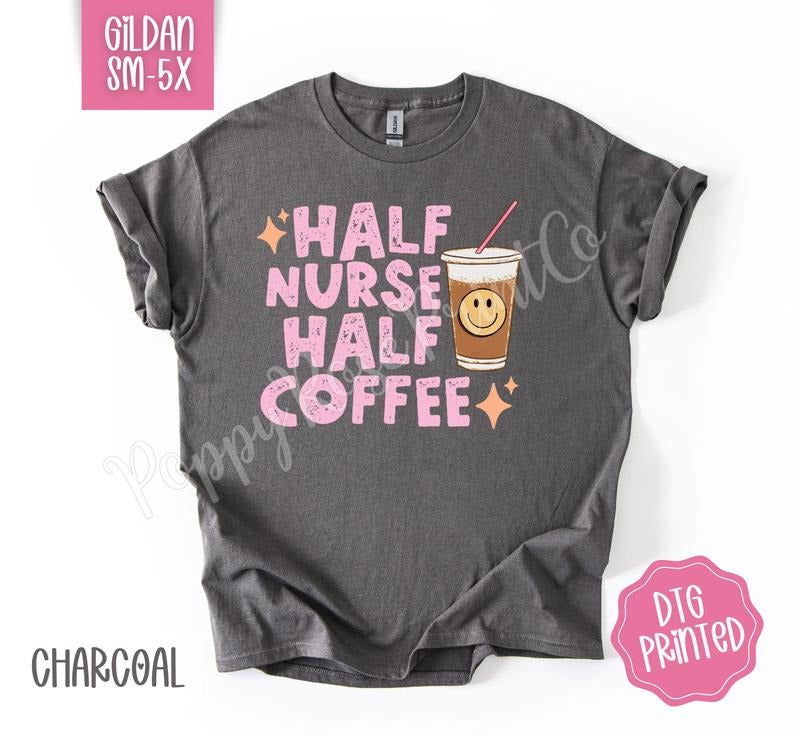 Half Nurse Half Coffee Gildan Shirt, Women's Tshirt, Cute RN Tee, Gift for Her Hoodie, Sweatshirt | HypeCrazeTee.com