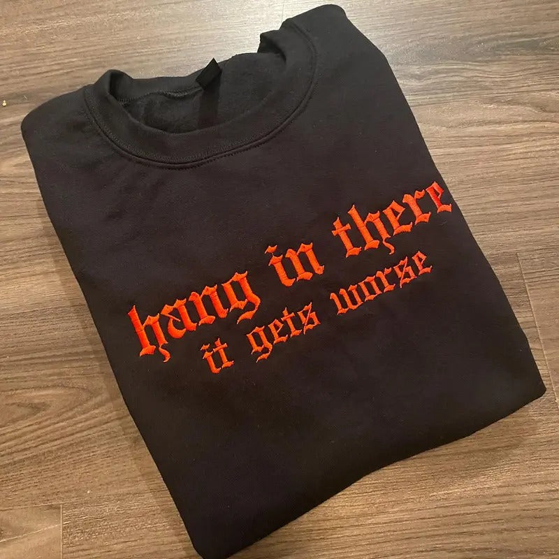 Hang In There Embroidered Crewneck Sweatshirt Alternative Fashion Long Sleeve Cotton T-Shirts, Hoodie | HypeCrazeTee.com