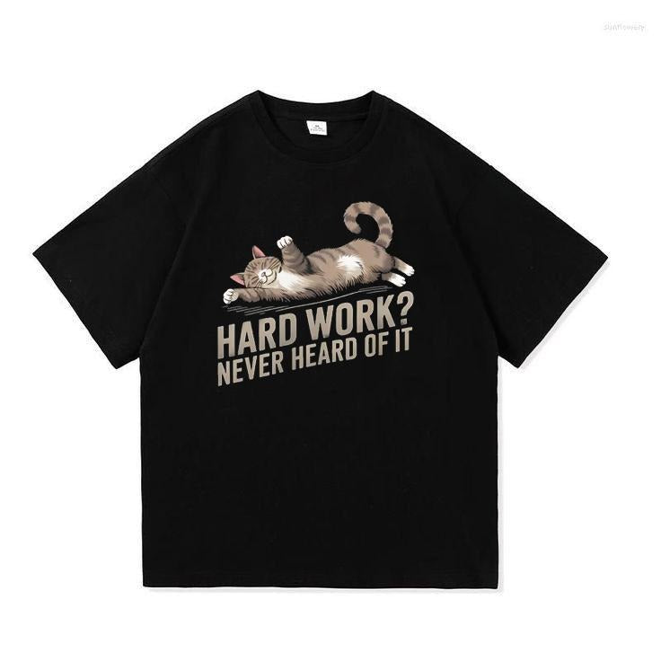 Hard Work Never Heard Of It Funny Lazy Cat Shirt Hoodie, Sweatshirt | HypeCrazeTee.com