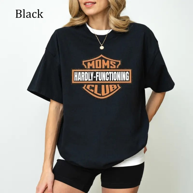 Hardly Functioning Moms Club T-Shirt, Tired Moms Club Tee, Cool Mom Shirt, Ultra Soft Cotton Tee, Everyday Casual Wear...