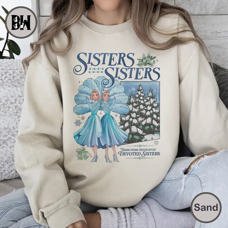 Haynes Sisters White Christmas Movie Sweatshirt, Sisters Sisters Christmas Song Shirt, White Christmas Movie Shirt,...