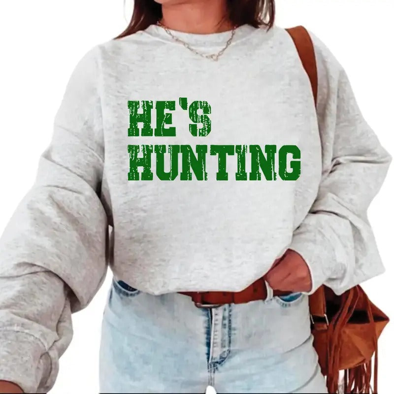 He Is Hunting T-shirt, hoodie Sweatshirt Unisex Husband Wife Gìt Cotton Menswear | HypeCrazeTee.com