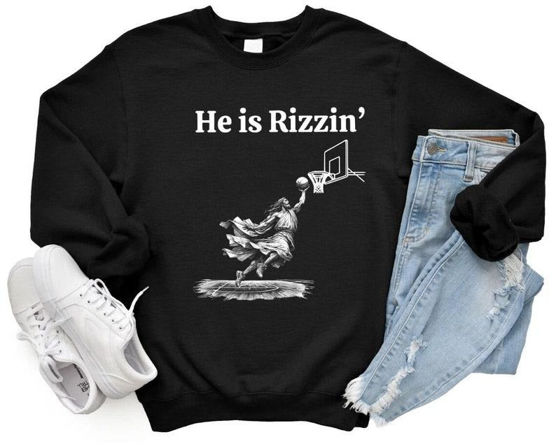 He is Rizzin' Sweatshirt, Jesus Playing Basketball Sweater, Funny He Is Risen Sweatshirt, Humor Easter Gift, Adult Easter...
