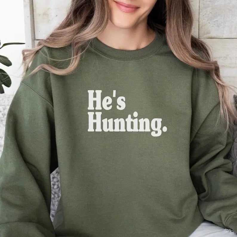 He's Hunting Shirt, Wife Hunting Season Shirt, He is Hunting Season Shirt, Hunting Season Girlfriend Shirt, Crewneck Tee...