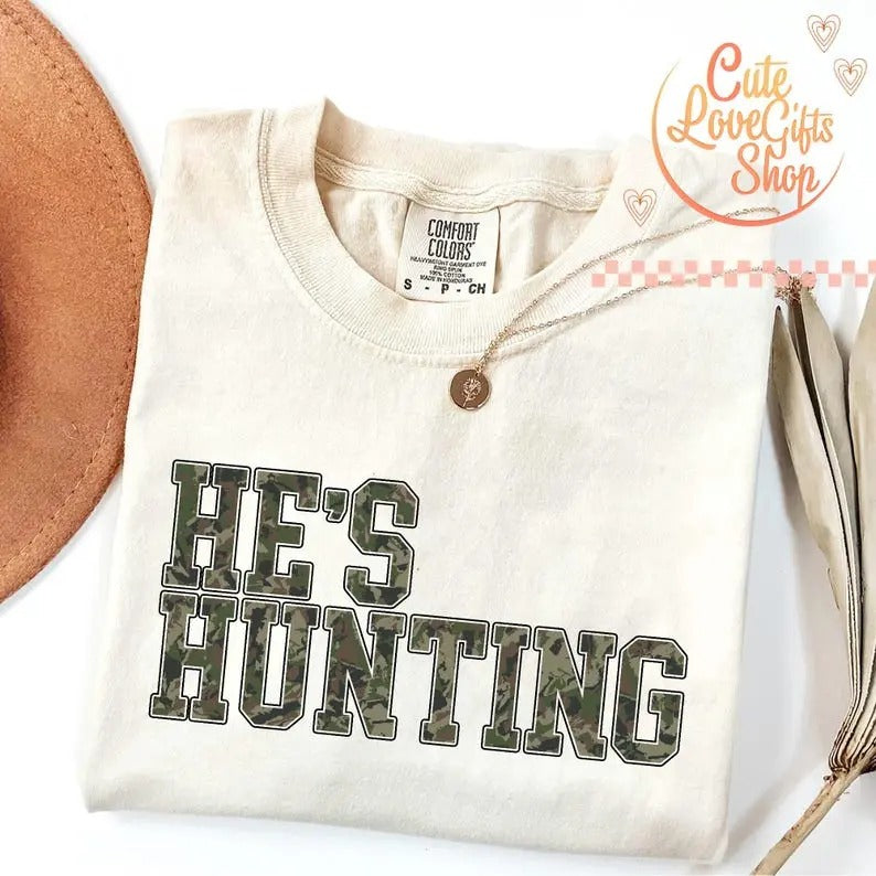 He'S Hunting Wife Hunting Season Shirt Duck Hunting Wife Deer Hunting Wife Abandoned Wife Hunter Girlfriend T-Shirts, Hoodie, Sweatshirt