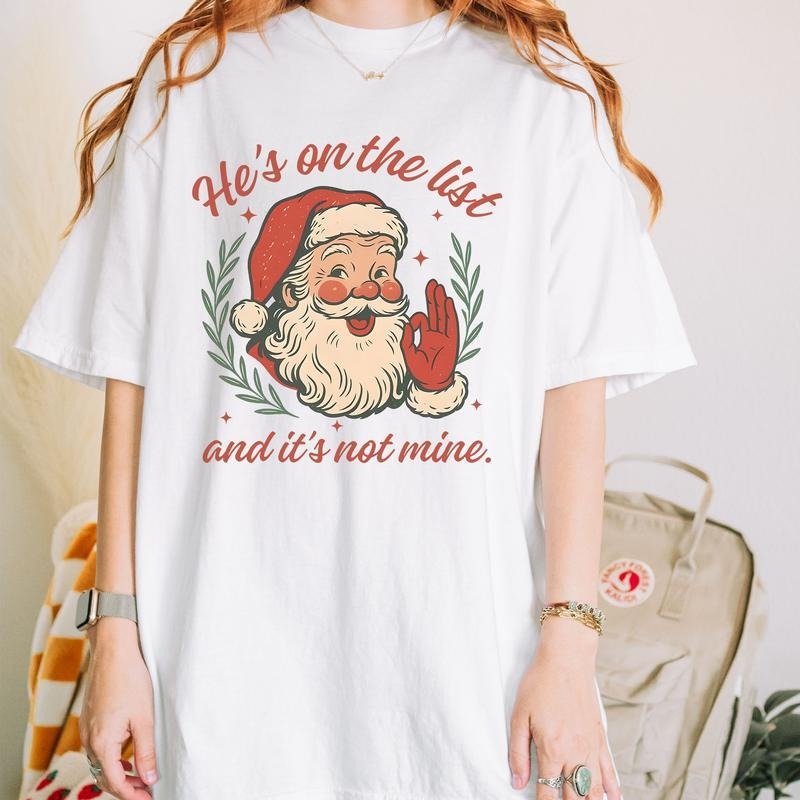 He's On The List Holiday Tee, Anti Trump Santa Claus T-shirt,Xmas Shirt Hoodie, Sweatshirt | HypeCrazeTee.com