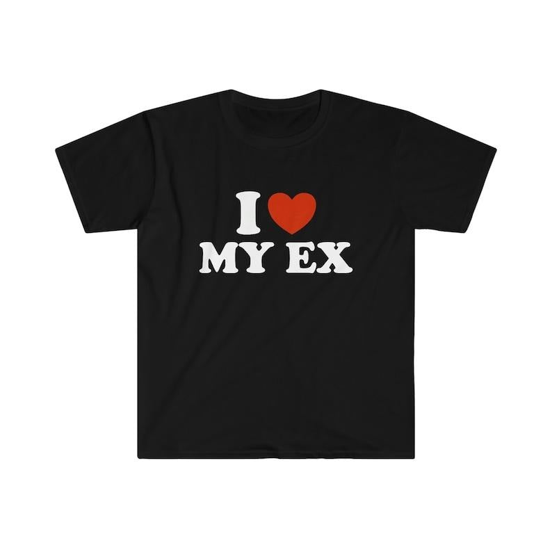 Funny Y2K TShirt - I Love / Heart My EX 2000's Style Meme Tee - Gift  T-shirt, sweater and Hoodie Sweatshirt