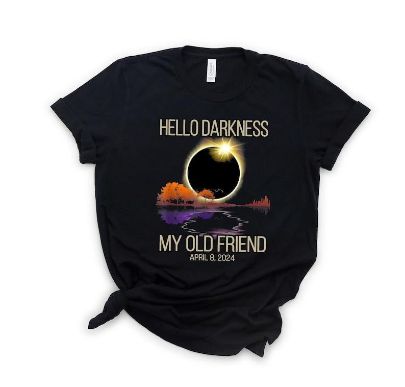 Hello Darkness Shirt, April 8th 2024 Shirt, Eclipse Event Shirt, Funny Eclipse Shirt, Joke Shirt, Total Solar Eclipse...