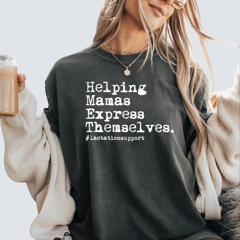 Helping Mamas Express Themselves T-Shirt, Educator Sweatshirt For Woman, Lactation Support Hoodie, Trendy Lactation...