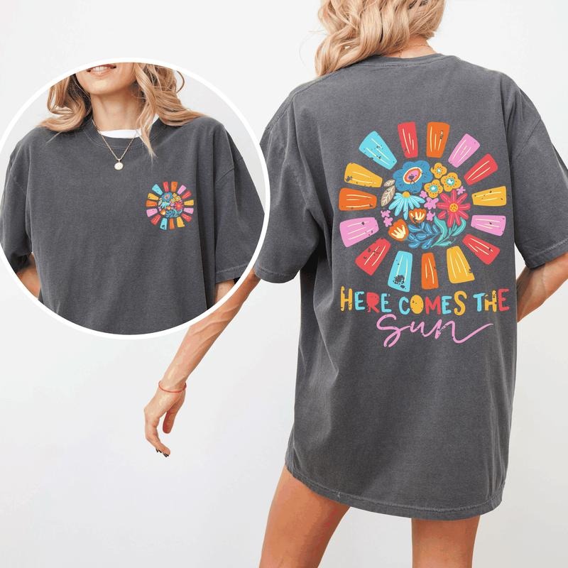 Here Comes The Sun, Flowers, Retro, Front and Back, Comfort Colors T-Shirt, Women's Comfort Colors Tee Hoodie, Sweatshirt