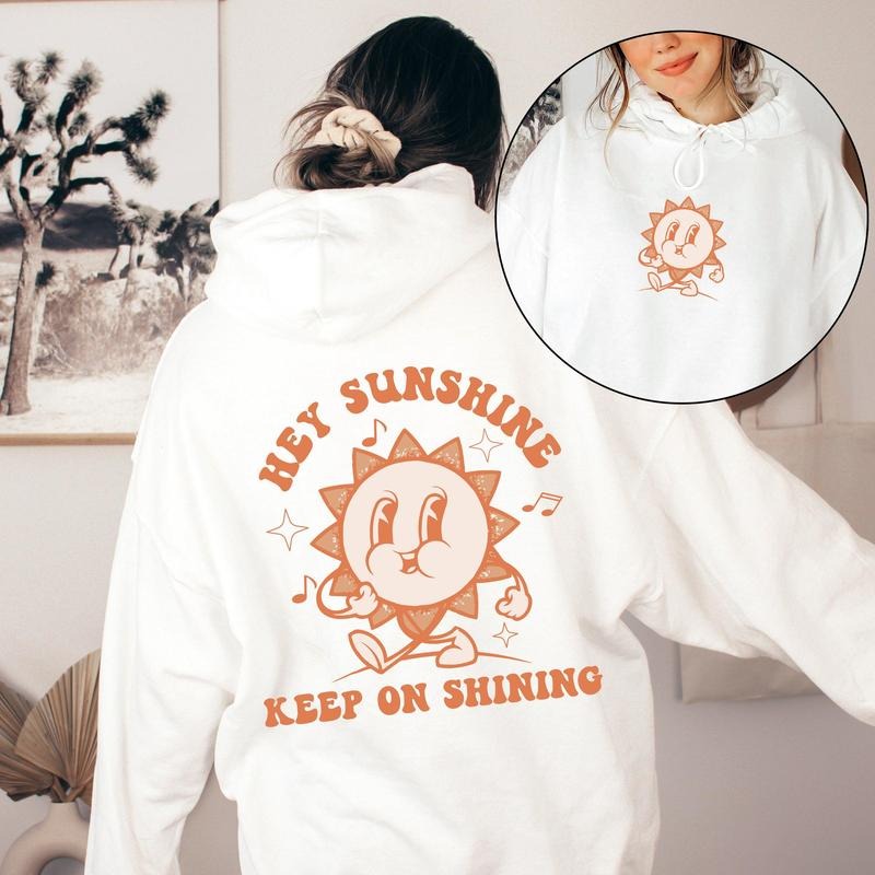 Hey Sunshine Keep On Shining, Positivity, Kindness, Mental Health, Hooded Sweatshirt, Hoodie T-Shirts | HypeCrazeTee.com