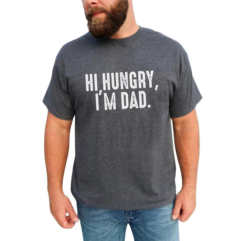 Hi Hungry I'm Dad Shirt, Funny Daddy Tee, Dad Joke Shirt, New Dad Shirt, Unhinged Shirt for Husband, Dada Papa Daddy...