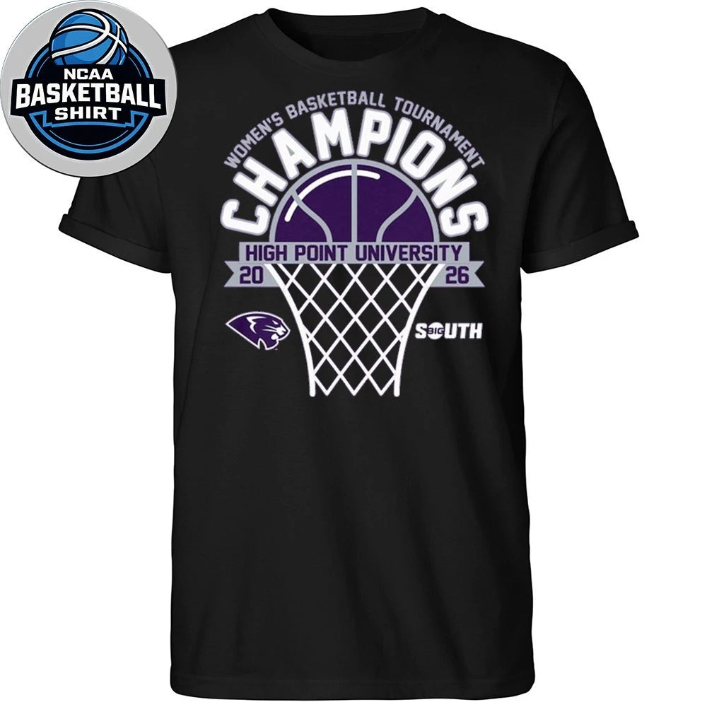 High Point Panthers Are 2026 Big South Women’s Basketball Tournament Champions Logo Shirt