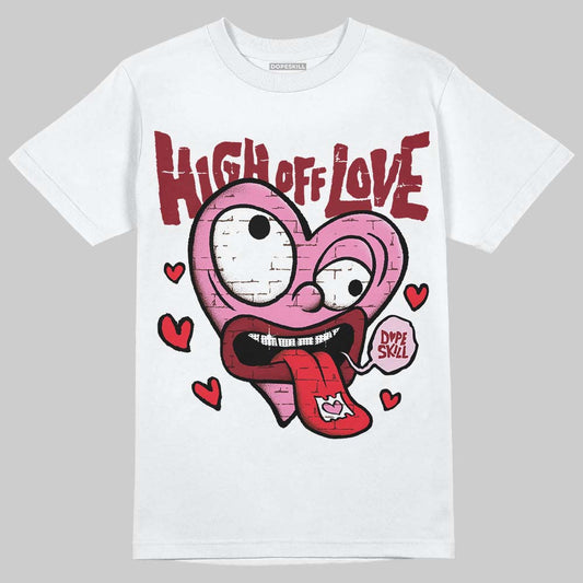 Valentine's Day Collection DopeSkill T-Shirt High Off Love Graphic