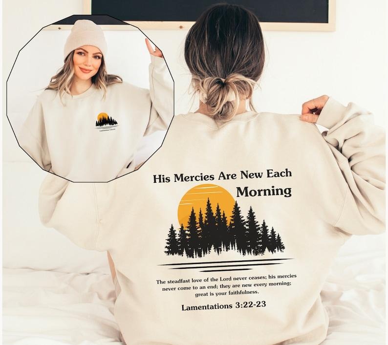 His Mercies are new each morning Sweatshirt, Christian Sweatshirt for Women, Religious Gift for Her, Aesthetic Christian...