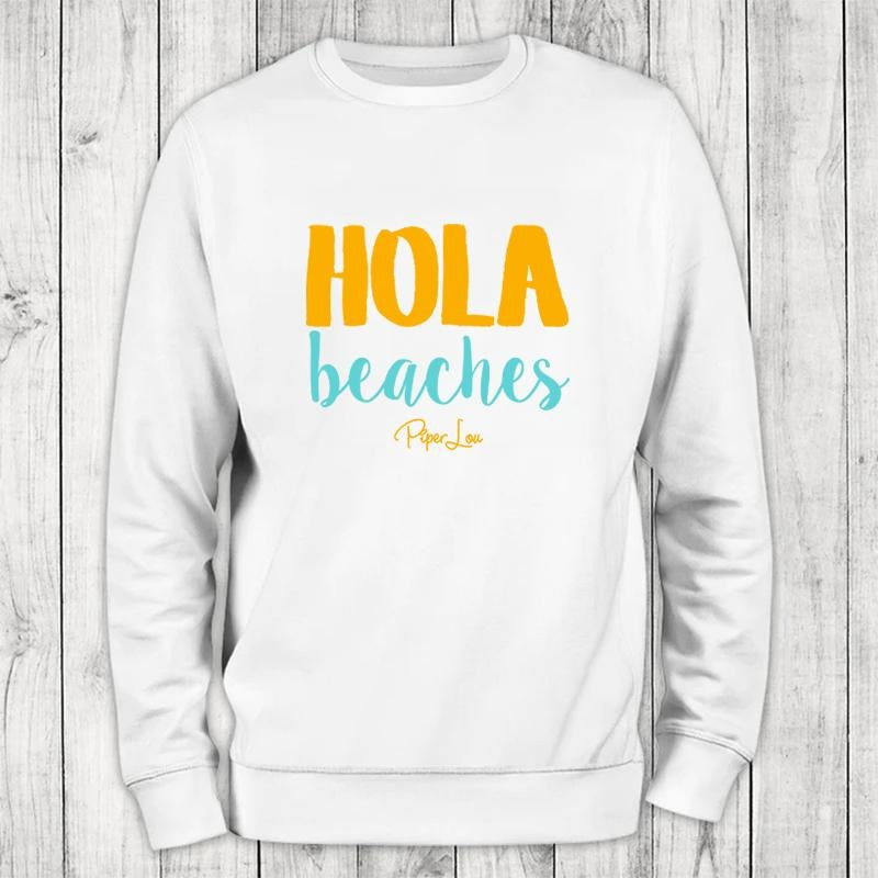 Hola Beaches Color Sweatshirt T-Shirts, Hoodie | HypeCrazeTee.com