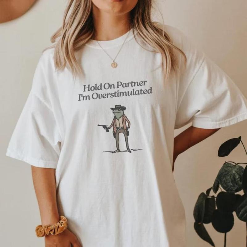 Hold On Im Overstimulated Shirt Cowboy Frog Shirt, Gen Z Shirt Weird Stuff Funny TShirt Unisex Hoodie, Sweatshirt