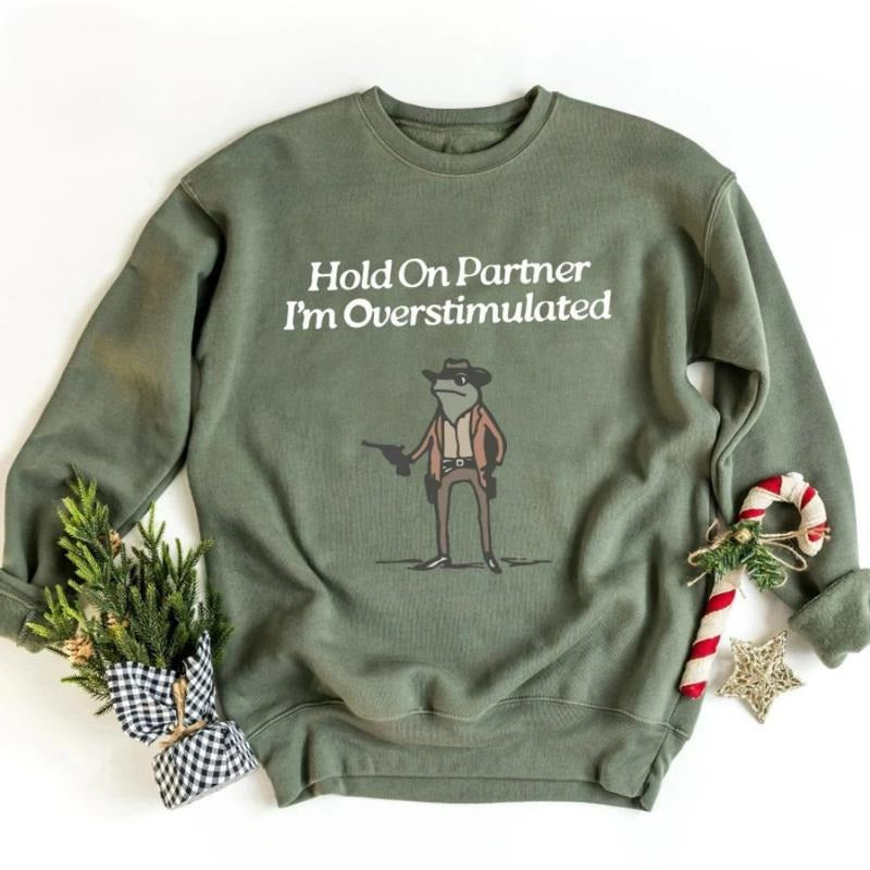 Hold On Partner Im Overstimulated Sweatshirt, Cowboy Frog Sweatshirt, Cowboy Frog western outfit Unhinged Shirt, cowgirl...