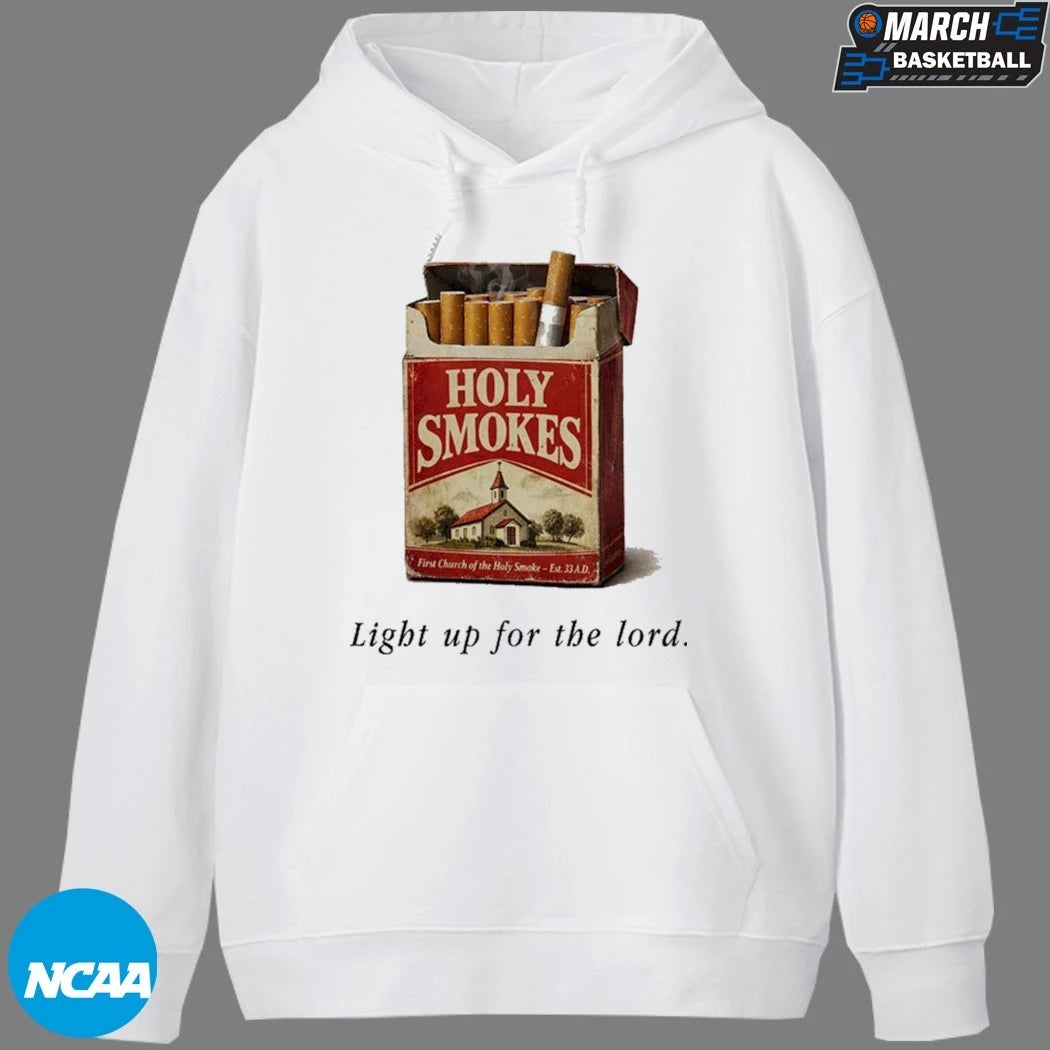 Holy Smokes Light Up For The Lord Cigarettes T-shirts