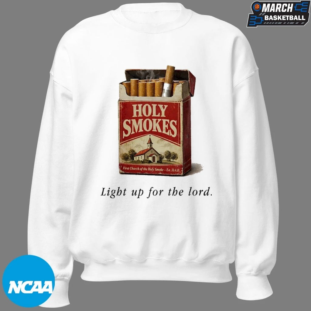 Holy Smokes Light Up For The Lord Cigarettes T-shirts